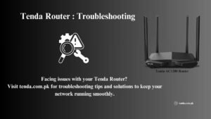 Tenda Router : Troubleshooting